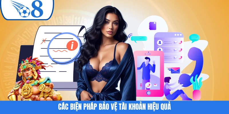 Các biện pháp bảo vệ tài khoản hiệu quả