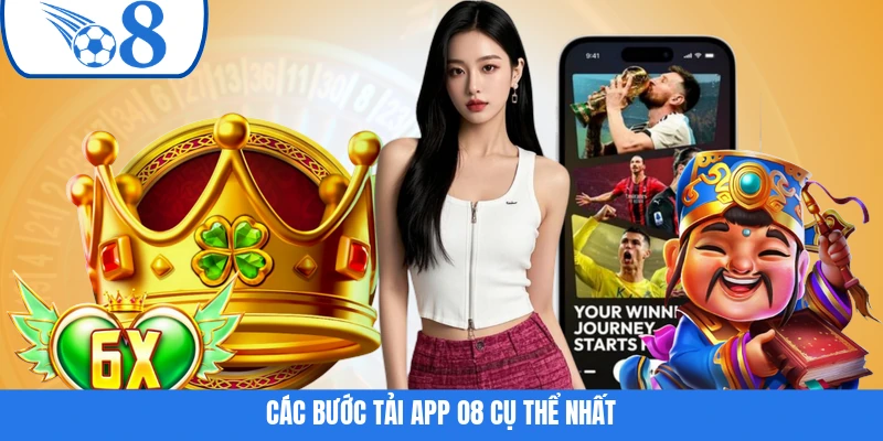 Các bước tải app O8 cụ thể nhất