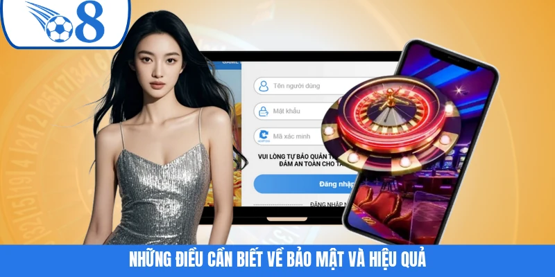 Những điều cần biết về bảo mật và hiệu quả