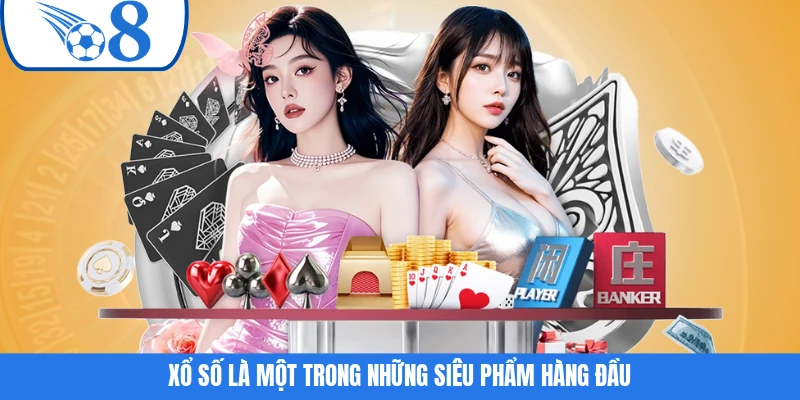 Xổ số là một trong những siêu phẩm hàng đầu